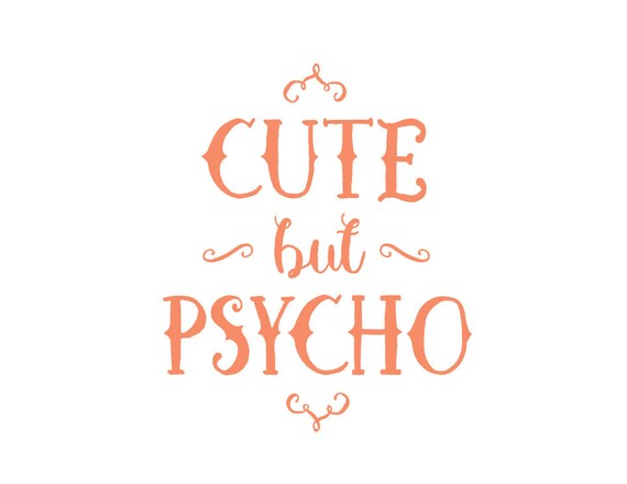 Download Cute But Psycho Design For T Shirt Mugs Tote Bags And Stickers Visual Arts Printing Printmaking Sharestan Com