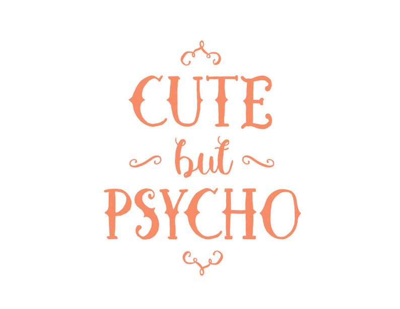 Download Cute But Psycho Design For T Shirt Mugs Tote Bags And Stickers Visual Arts Printing Printmaking Sharestan Com
