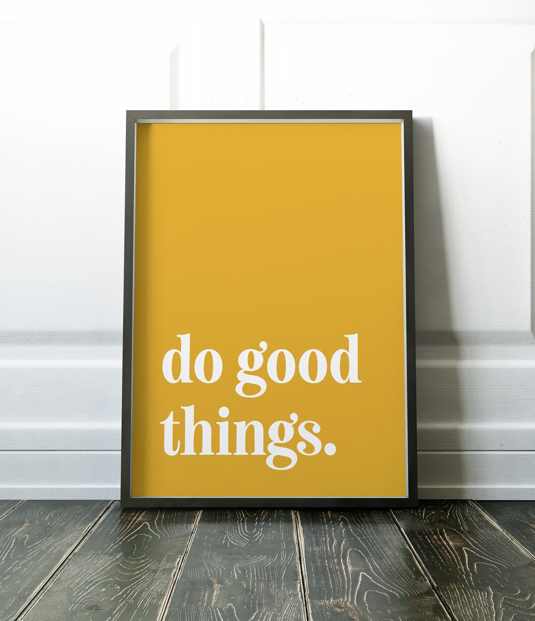 Printable Wall Art | Do Good Things | Inspirational Wall Art | Quote ...