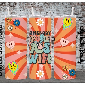Retro spoiled wife tumbler wrap, 20oz sublimation tumbler, wife tumbler design, digital download, groovy tumbler wrap