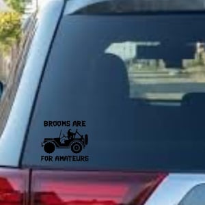 brooms are for amateurs car decal, witch bumper sticker, humor sticker, vinyl decal, vinyl sticker, funny bumper sticker, car accessories