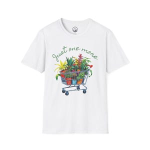 Plant Lovers Unisex T-Shirt - "Just One More" Funny Gardening Tee, Eco-Friendly Gift for Gardeners, Nature Enthusiasts, Birthday,