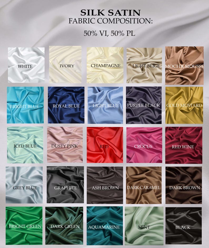 May include: A color chart of 20 different silk satin fabric swatches. The swatches are arranged in a grid of 5 rows and 4 columns. The colors include white, ivory, champagne, light beige, mocha mousse, bright blue, royal blue, light blue, purple black, gold mustard, iced blue, dusty pink, red, crocus, red wine, grey blue, graphite, ash brown, dark caramel, dark brown, bright green, dark green, aquamarine, mint, and black. The fabric composition is 50% Viscose and 50% Polyester.
