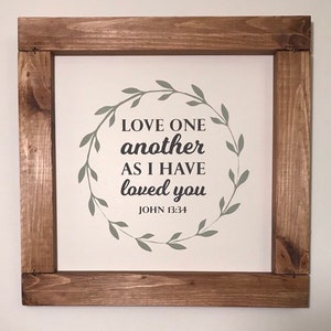 Love one another sign, Scripture decor, John 13:34, wood sign, Bible verse sign, Framed wooden sign, Christian wall art, framed art