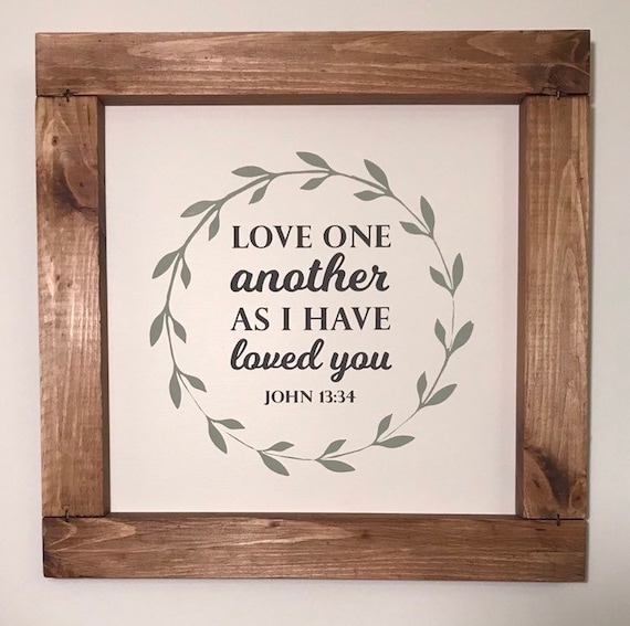 Love one another sign, Scripture decor, John 13:34, wood sign, Bible verse sign, Framed wooden sign, Christian wall art, framed art