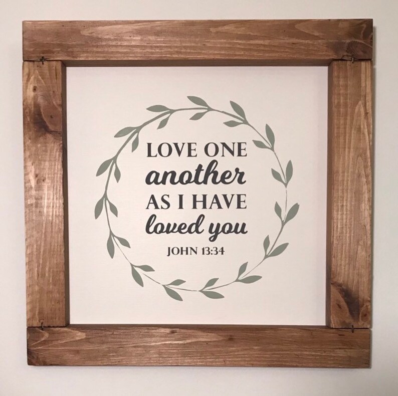 Love one another sign, Scripture decor, John 13:34, wood sign, Bible verse sign, Framed wooden sign, Christian wall art, framed art