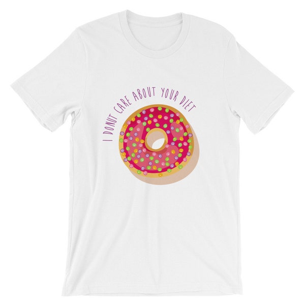 I Donut Care About Your Diet, Body Positivity, Body Positive, Body Acceptance, Self-love, Bobo, Diet Culture, Feminist Shirt, Diet Culture