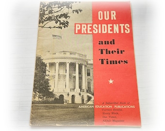 Vintage Our Presidents and Their Times American Education Publications 1958 Brochure Memorabilia Magazine Ephemera