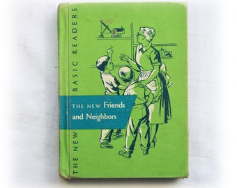 Die neuen Freunde und Nachbarn, die neuen Basic Readers, 1951, Lehrbuch, Vintage-Buch, Kinderlesebuch, illustriert