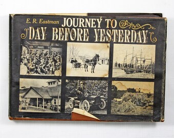 Journey to the Day Before Yesterday by E.R. Eastman 1971 printing Biography True Story Memoir