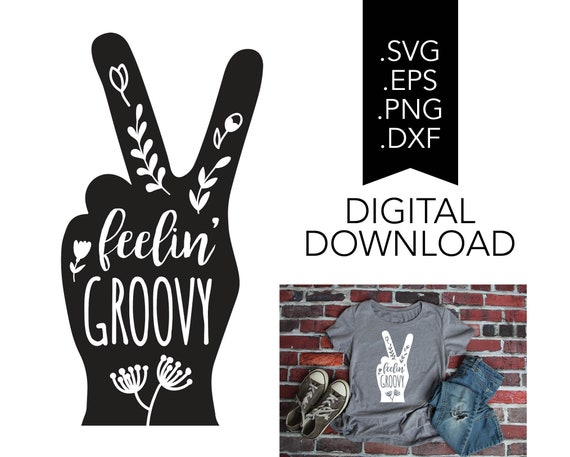 Download Free Hippie Svg Feelin Groovy Svg Peace Sign Svg Jpg Eps Dxf Png Etsy SVG Cut Files