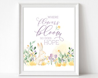 WHERE FLOWERS BLOOM digital print, Spring printable wall art and table decor with watercolor bunny and flowers, Watercolor bunny printable