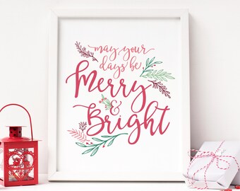 May Your Days Be Merry And Bright, Christmas Printable Artwork for Holiday Decor, Digital Print and Instant Download, 8x10 and 11x14 inches