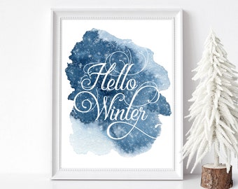 HELLO WINTER Printable, Snow digital print and Winter Quote, Winter Wall Art and Snow Table Decor, Instant Download, three sizes