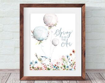 Spring Is In The Air download, Spring printable wall art and table decor, Spring quote with watercolor flowers and balloons, Spring decor