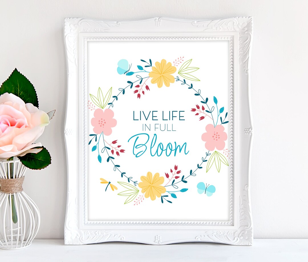 Live Life in Full Bloom Printable, Spring Wreath Wall Art and Table ...
