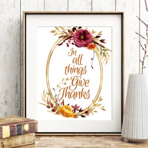In allen Dingen geben Dank druckbare, Thanksgiving digitaler Download für Herbst Tisch Dekor und Herbst Dekoration mit Aquarell Blumen