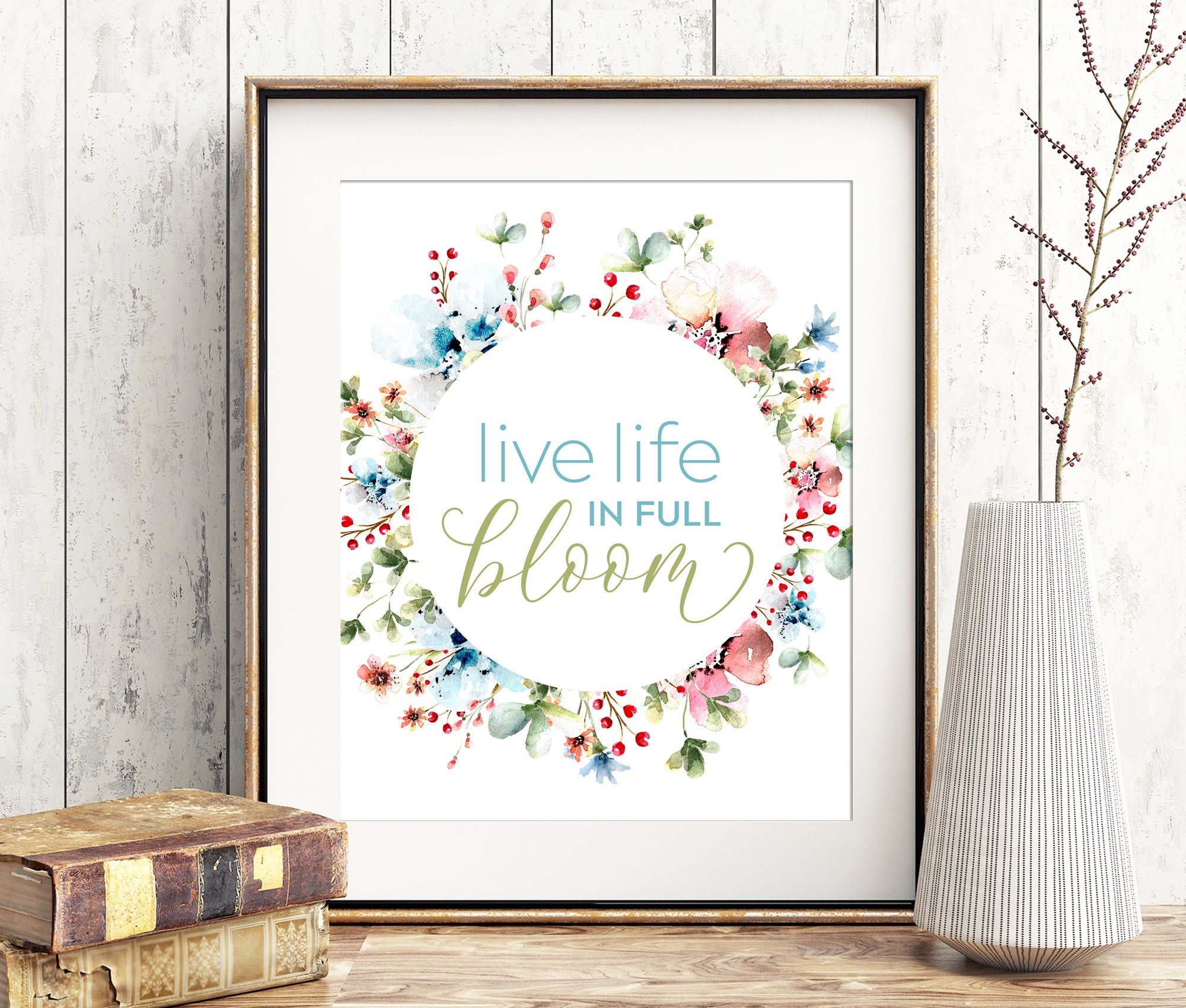 Live Life in Full Bloom Printable, Spring Wreath Wall Art and Table ...