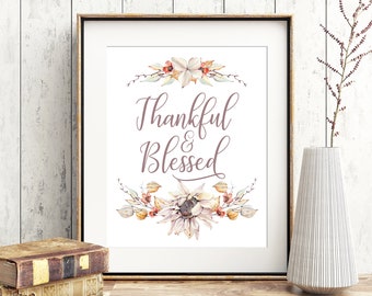 THANKFUL & BLESSED Digital Print, Autumn printable for Thanksgiving Decorations and Fall Table Decor, Instant Download, three sizes