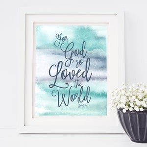 JOHN 03:16 car Dieu a tant aimé le monde Bible verset Wall Art, imprimable aquarelle de l’écriture, impression numérique et téléchargement immédiat