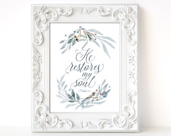He Restores My Soul Bible Verse wall art, Psalm 23, Scripture watercolor printable, Digital Print and Instant Download, 8x10 and 11x14
