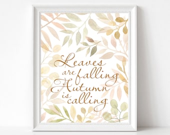 Leaves Are Falling Autumn Is Calling PRINTABLE, Autumn decoration and Fall Table Decor, watercolor leaves, Digital Print, Instant Download