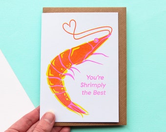 Shrimply The Best Funny Greetings Card, Valentines Day Card - Risograph Print Pun, Anniversary Card, Birthday, Thank you, Well Done Card