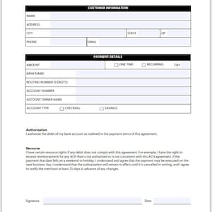 May include: A blank ACH authorization form with fields for customer information, payment details, and authorization. The form includes fields for name, address, city, phone, email, state, zip, amount, bank name, routing number, account number, account owner name, account type, and signature. The form also includes checkboxes for one-time or recurring payments, checking or savings account types, and a section for authorization and recourse.