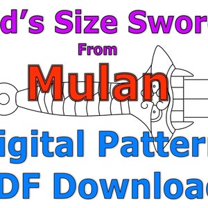 Op de afbeelding: Een digitaal patroon voor een zwaard in kindermaat uit de film Mulan. Het patroon is in zwart-wit en bevat een gedetailleerde illustratie van het zwaard. De tekst "Kid's Size Sword From Mulan Digital Pattern PDF Download" is geschreven in blauw en paars.