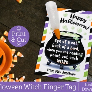 May include: Printable Halloween witch finger tag with a black cauldron, green bubbles, and the text "Happy Halloween! Eye of a cat, beak of a bird, when you are reading, point out each WORD. From, Mrs. Jacobson"