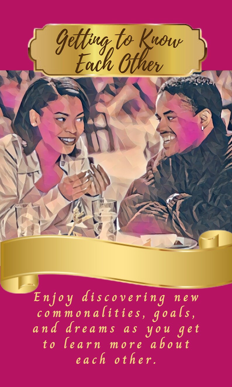 May include: An illustrated card with the text "Getting to Know Each Other" in a gold banner. The image shows a smiling couple at a table. The bottom of the card reads: "Enjoy discovering new commonalities, goals, and dreams as you get to learn more about each other."