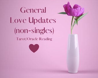 May include: A white vase holds a vibrant pink flower with green leaves against a soft pink background. Text reads "General Love Updates (non-singles) Tarot/Oracle Reading" with a heart symbol.