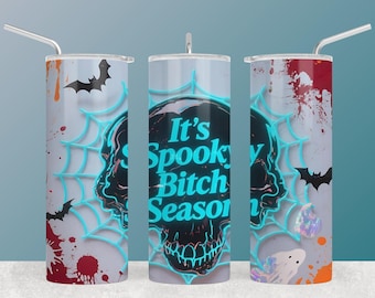 It's Spooky Bitch Season Tumbler PNG Halloween Horror 20 oz Skinny Sublimation Tumbler Wrap Spooky Bitch Season Digital Download