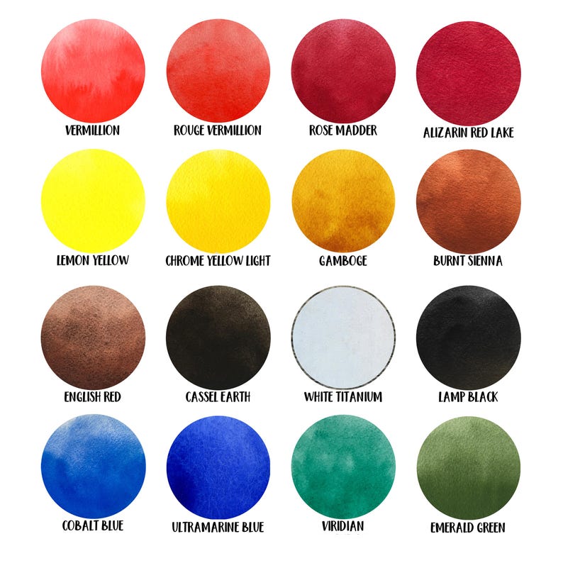 May include: A chart of 16 watercolor paint colors, each color is represented by a circle with the color name written below it. The colors are: Vermillion, Rouge Vermillion, Rose Madder, Alizarin Red Lake, Lemon Yellow, Chrome Yellow Light, Gamboge, Burnt Sienna, English Red, Cassel Earth, White Titanium, Lamp Black, Cobalt Blue, Ultramarine Blue, Viridian, Emerald Green.