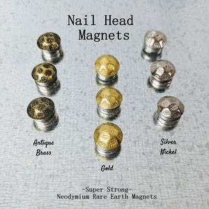 May include: Nine nail head magnets in antique brass, gold, and silver nickel finishes.  The magnets are super strong neodymium rare earth magnets.