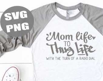 Mom LIfe to Thug LIfe Shirt Design, 90s SVG