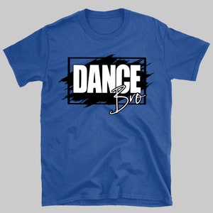 May include: A royal blue t-shirt with a black and white graphic that says "DANCE Bro" in a bold, stylized font.