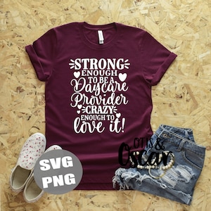 Strong enough to be a Daycare Provider SVG, Gift for Babysitter PNG