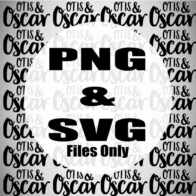 Op de afbeelding: Een witte cirkel met zwarte tekst die "PNG & SVG Files Only" luidt, omringd door een herhalend patroon van de tekst "OTIS & Oscar" in zwart.