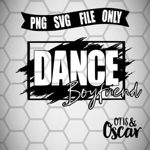 Dance Boyfriend Shirt Design SVG, Dance Boyfriend PNG