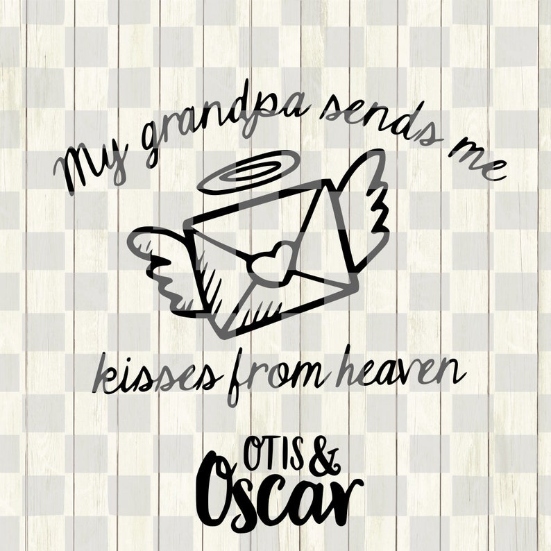 Download Kisses from heaven SVG Grandpa Sends me Kisses Deceased | Etsy