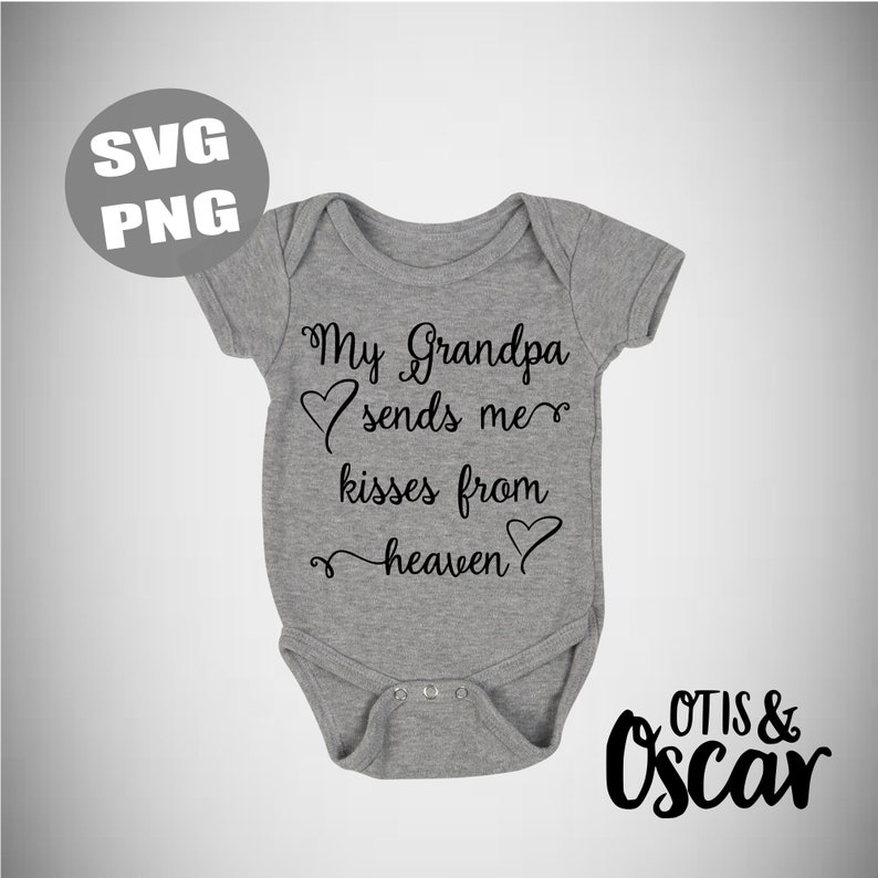 Download My Grandpa sends me kisses from heaven Cutting File PNG ...
