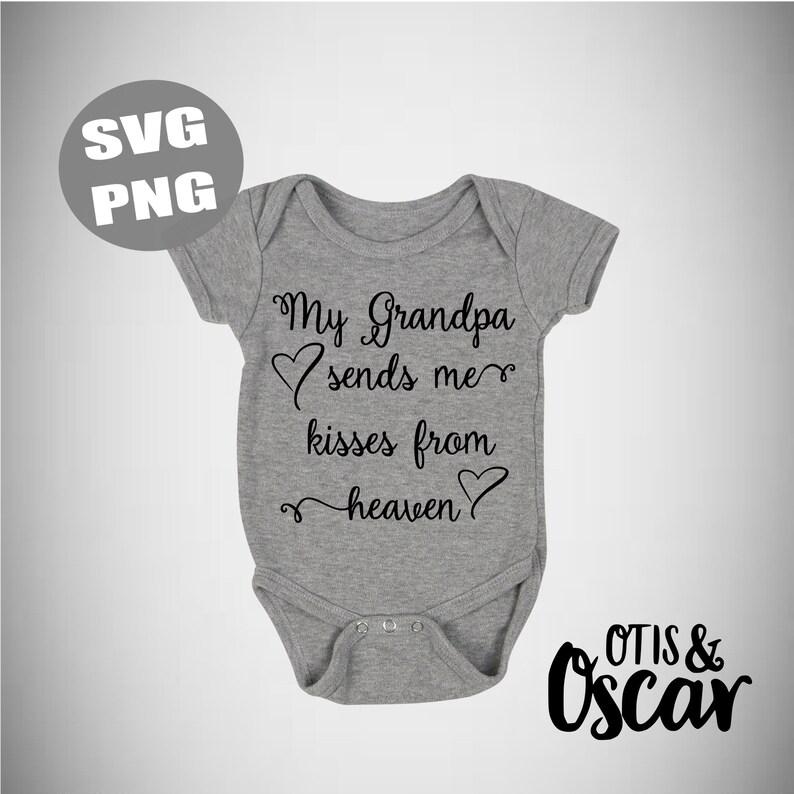 Download My Grandpa sends me kisses from heaven Cutting File PNG ...