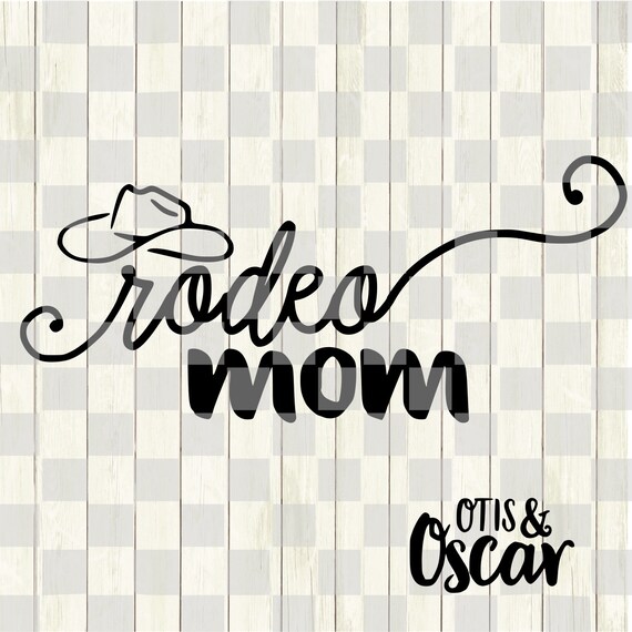 Rodeo Mom Rodeo Mama Cricut Cut File Svg Design Etsy