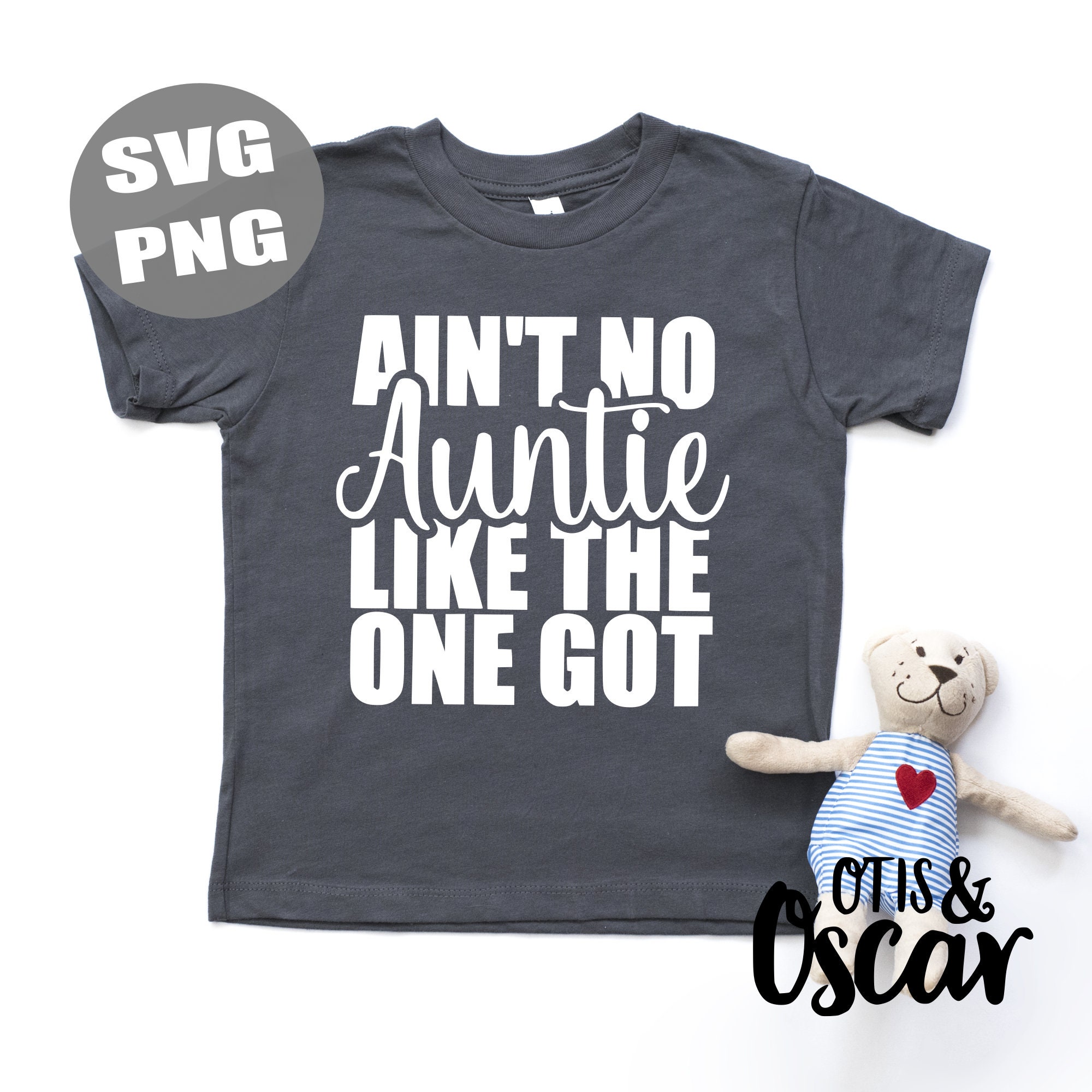 Funny Kids Aunt Shirt: Ain't No Auntie Like the One I Got