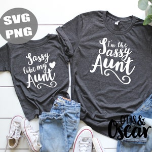 Freche Tante Datei - Tante Geschenk - Sassy LIke Meine Tante - SVG Datei - Lustige Tante Shirt - Nichte Geschenk