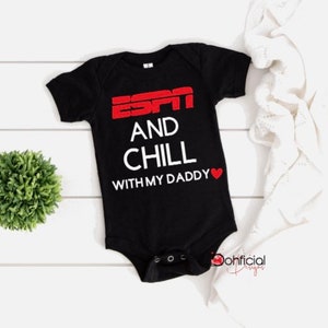 Espn and chill shop with daddy onesie