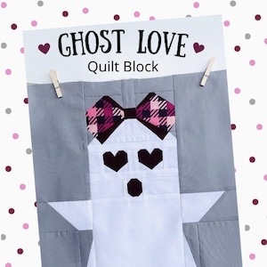 Ghost Love Quilt Block - A Foundation Paper Piecing Pattern