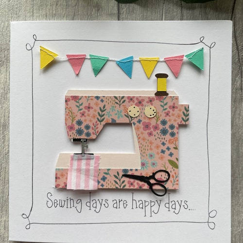 Sewing machine with bunting card - Sewing says are happy days - Can be personalised