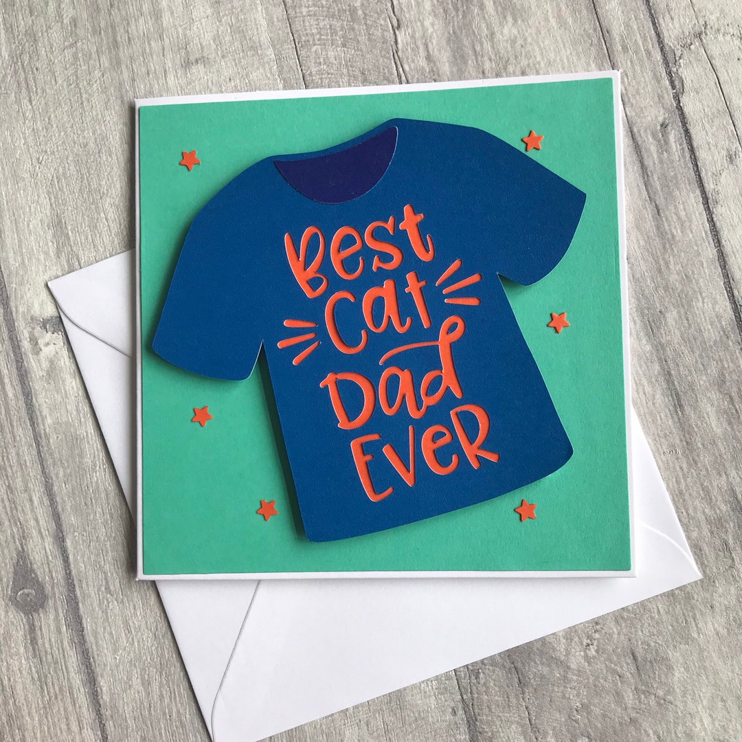 Best Cat Dad Ever Card Birthday Blank Handmade Tshirt Etsy UK